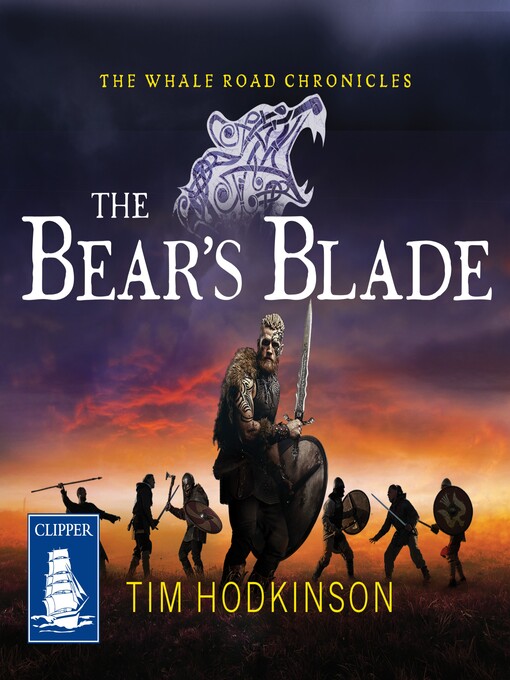 Title details for The Bear's Blade--The Whale Road Chronicles, Book 5 by Tim Hodkinson - Available